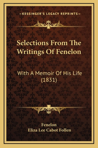 Selections from the Writings of Fenelon