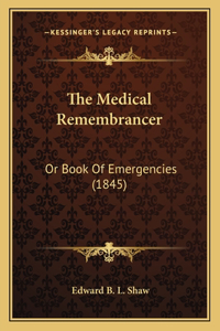 The Medical Remembrancer