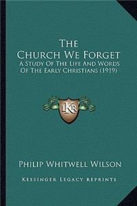 The Church We Forget