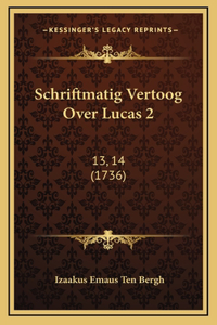 Schriftmatig Vertoog Over Lucas 2