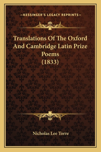 Translations of the Oxford and Cambridge Latin Prize Poems (1833)