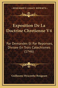 Exposition De La Doctrine Chretienne V4