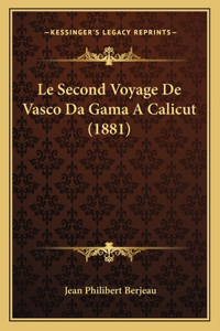 Le Second Voyage De Vasco Da Gama A Calicut (1881)