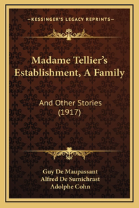 Madame Tellier's Establishment, A Family