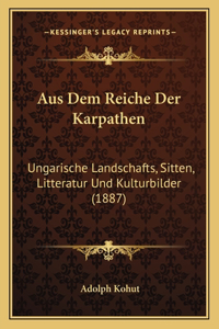 Aus Dem Reiche Der Karpathen