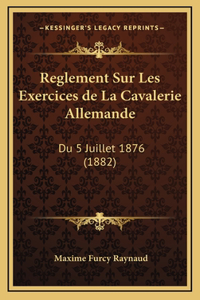 Reglement Sur Les Exercices de La Cavalerie Allemande