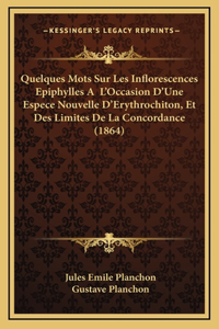 Quelques Mots Sur Les Inflorescences Epiphylles A L'Occasion D'Une Espece Nouvelle D'Erythrochiton, Et Des Limites de La Concordance (1864)