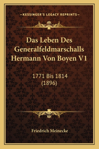 Leben Des Generalfeldmarschalls Hermann Von Boyen V1