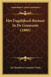 Het Dagelijksch Bestuur In De Gemeente (1886)