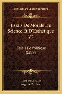 Essais De Morale De Science Et D'Esthetique V2