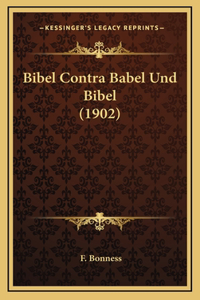 Bibel Contra Babel Und Bibel (1902)