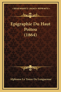 Epigraphie Du Haut Poitou (1864)