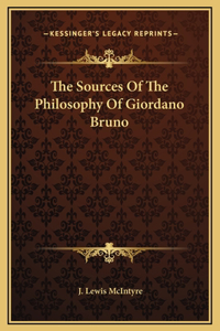 The Sources Of The Philosophy Of Giordano Bruno