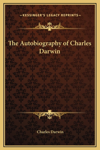 The Autobiography of Charles Darwin