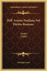 Dell' Azione Pauliana Nel Diritto Romano