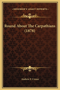 Round About The Carpathians (1878)