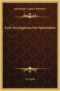 Early Investigations Into Spiritualism