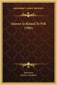 Interest As Related To Will (1903)