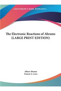 The Electronic Reactions of Abrams