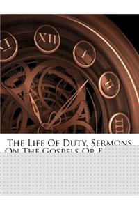 Life of Duty, Sermons on the Gospels or Epistles