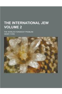 The International Jew; The World's Foremost Problem Volume 2