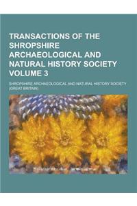 Transactions of the Shropshire Archaeological and Natural History Society Volume 3