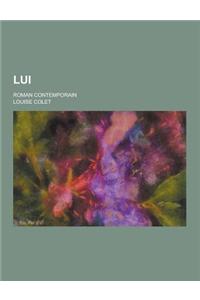 Lui; Roman Contemporain