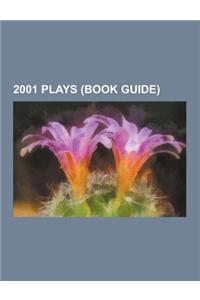 2001 Plays (Book Guide): Thyestes, the Lieutenant of Inishmore, Damsels in Distress, Gameplan, Humble Boy, Roleplay, Flatspin, Modern Dance for