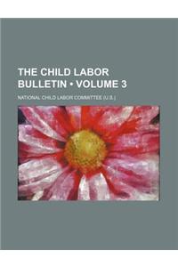 The Child Labor Bulletin (Volume 3)