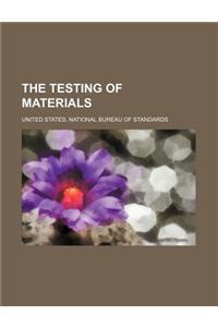 The Testing of Materials