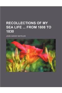 Recollections of My Sea Life from 1808 to 1830