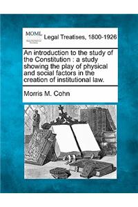 An Introduction to the Study of the Constitution