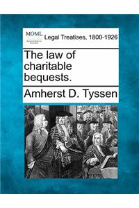 Law of Charitable Bequests.