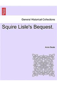 Squire Lisle's Bequest.