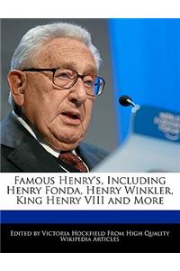 Famous Henry's, Including Henry Fonda, Henry Winkler, King Henry VIII and More