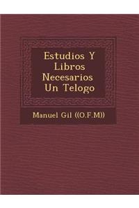 Estudios Y Libros Necesarios � Un Te�logo
