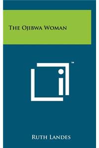 The Ojibwa Woman