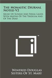 The Monastic Diurnal Noted V2