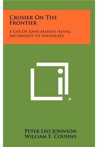 Crosier On The Frontier