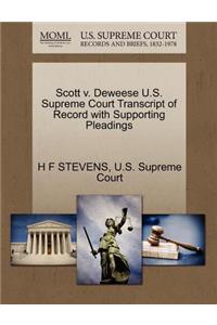 Scott V. Deweese U.S. Supreme Court Transcript of Record with Supporting Pleadings