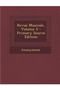 Revue Musicale, Volume 5