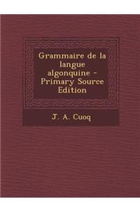 Grammaire de la langue algonquine