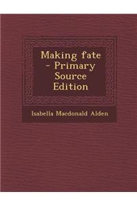 Making Fate
