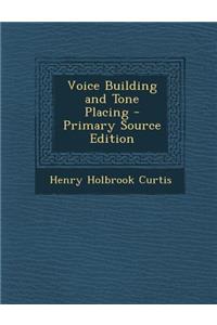 Voice Building and Tone Placing