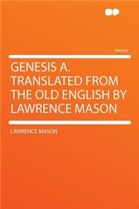 Genesis A. Translated from the Old English by Lawrence Mason