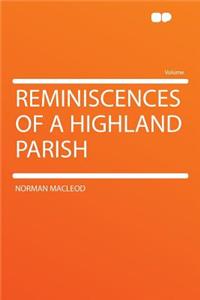 Reminiscences of a Highland Parish