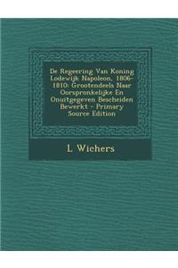 de Regeering Van Koning Lodewijk Napoleon, 1806-1810