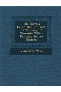 The Portola Expedition of 1769-1770: Diary of Vincente Villa