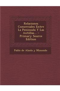 Relaciones Comerciales Entre La Peninsula Y Las Antillas...