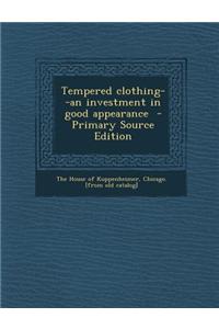 Tempered Clothing--An Investment in Good Appearance